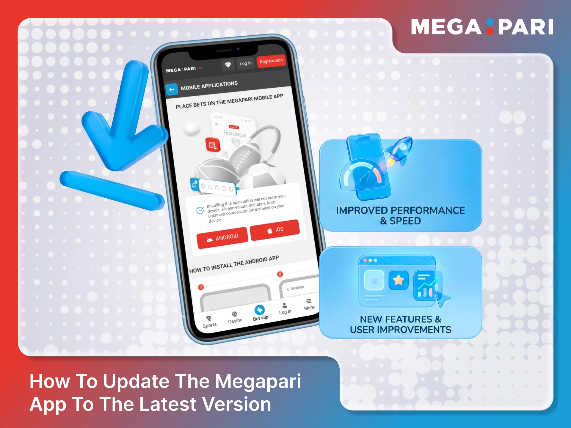 Install the Megapari App update to enjoy the newest features.